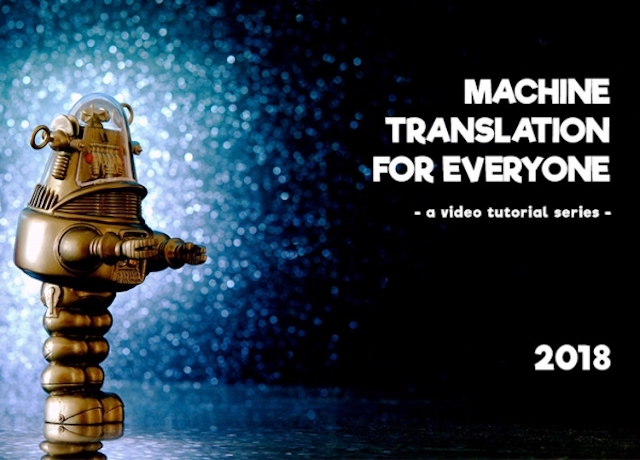 “MT for Everyone” Video Tutorial Series Has Been Officially Released